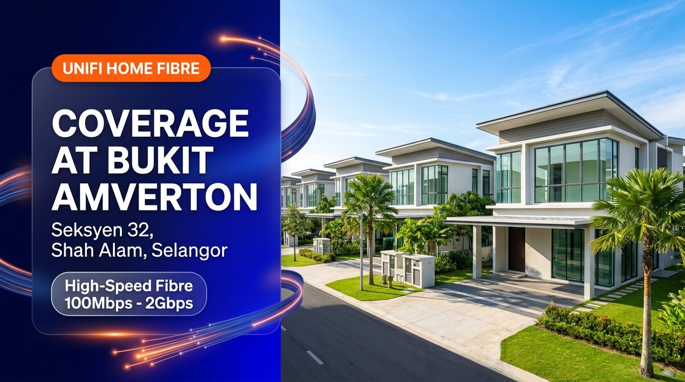Unifi Home Fibre Coverage at Bukit Amverton Seksyen 32 Shah Alam Selangor